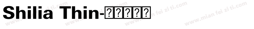 Shilia Thin字体转换
